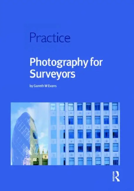 Photography for Surveyors by Evans Gareth