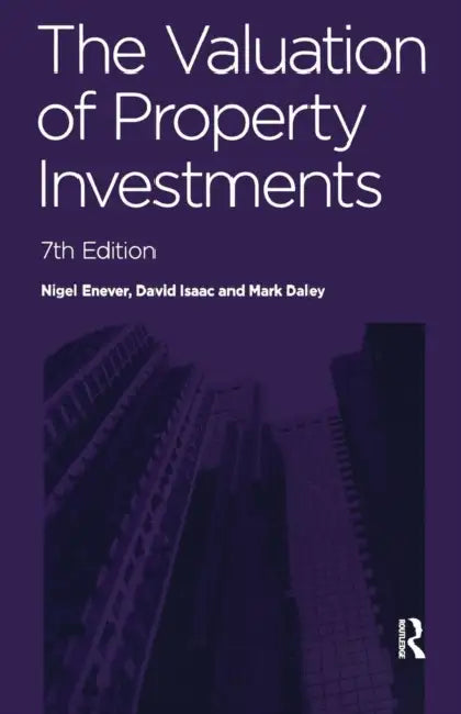 The Valuation of Property Investments by Nigel Enever, David Isaac, Mark Daley
