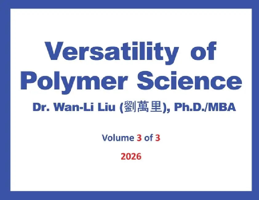 Versatility of Polymer Science Volume-3 by Wan-Li Liu