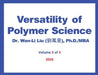 Versatility of Polymer Science Volume-3 by Wan-Li Liu