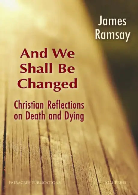 And We Shall Be Changed by James Ramsay