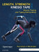 Length, Strength and Kinesio Tape: Muscle Testing and Taping Interventions by Thuy Bridges