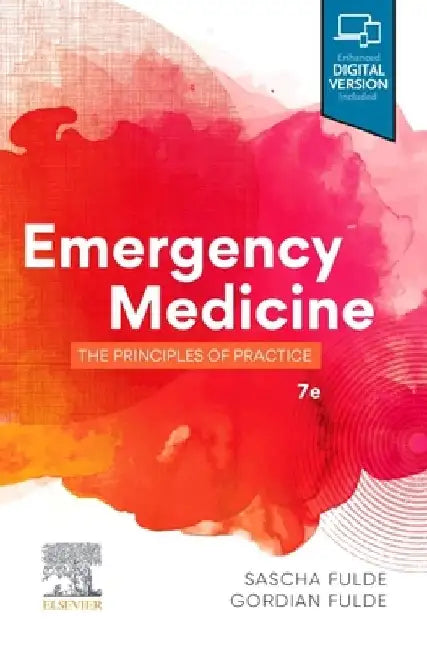 Emergency Medicine: The Principles of Practice by Sascha Fulde