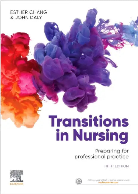 Transitions in Nursing: Preparing for Professional Practice by Esther Chang