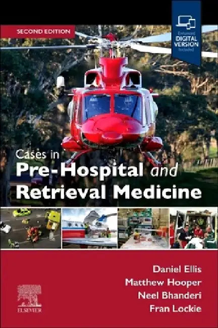 Cases in Pre-Hospital and Retrieval Medicine, 2e by Daniel Ellis