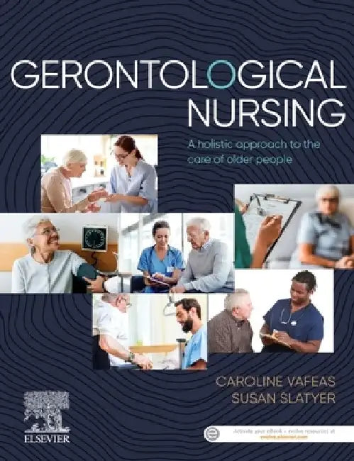 Gerontological Nursing: A Holistic Approach to the Care of Older People by Caroline Vafeas