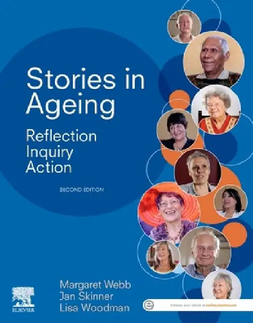 Stories in Ageing: Reflection, Inquiry, Action by Margaret Webb