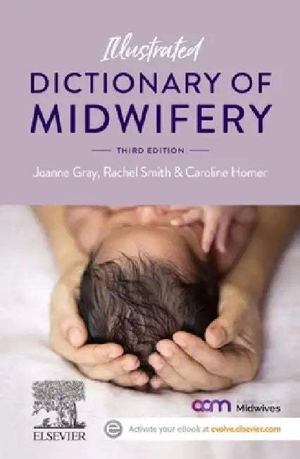 Illustrated Dictionary of Midwifery by Joanne Gray
