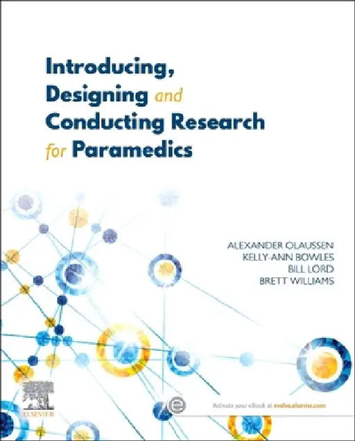 Introducing, Designing and Conducting Research for Paramedics by Alexander Olaussen