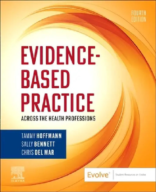 Evidence-Based Practice Across the Health Professions by Tammy Hoffmann, Sally Bennett, Christopher del Mar