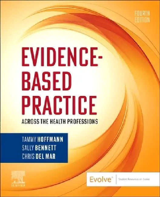 Evidence-Based Practice Across the Health Professions by Tammy Hoffmann, Sally Bennett, Christopher del Mar