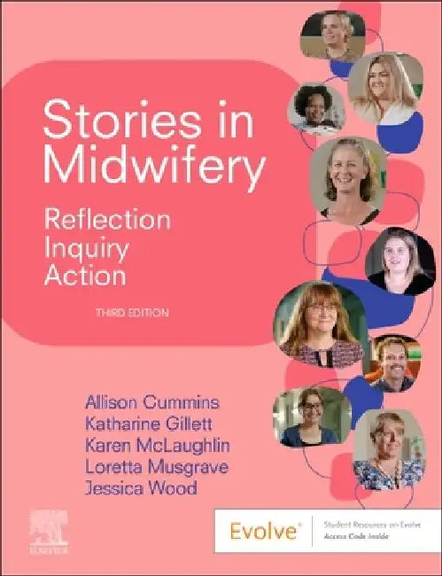 Stories in Midwifery: Reflection, Inquiry, Action by Allison Cummins