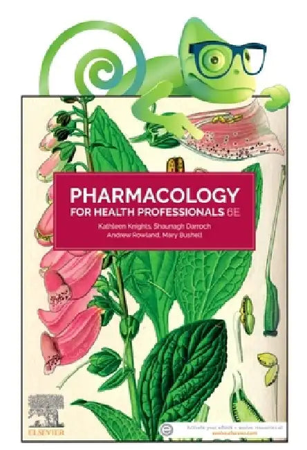 Pharmacology for Health Professionals, 6e: Includes Elsevier Adaptive Quizzing for Pharmacology for Health Professionals 6e by Kathleen Knights