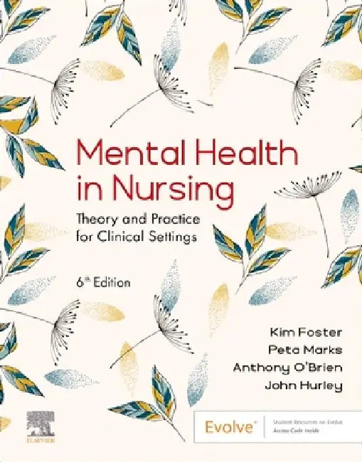 Mental Health in Nursing: Theory and Practice for Clinical Settings by Kim Foster