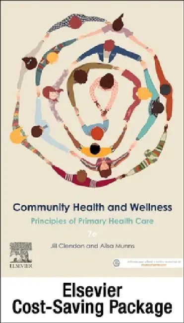 Community Health and Wellness: Principles of Primary Health Care 7e: Includes Elsevier Adaptive Quizzing Access Card for Community Health and Wellness by Jill Clendon