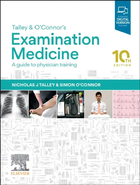 Talley and O'Connor's Examination Medicine: A Guide to Physician Training by Nicholas J. Talley, Simon O'Connor