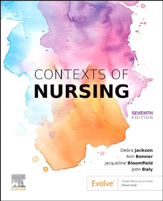 Contexts of Nursing: An Introduction by John Daly, Debra Jackson, Ann Bonner