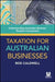 Taxation for Australian Businesses: Understanding Australian Business Taxation Concessions by Rod Caldwell