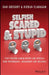 Selfish, Scared and Stupid: Stop Fighting Human Nature and Increase Your Performance, Engagement and Influence by Kieran Flanagan