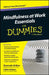 Mindfulness at Work Essentials for Dummies by Shamash Alidina