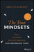 The Four Mindsets: How to Influence, Motivate and Lead High Performance Teams by Anna-Lucia MacKay