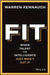 Fit: When Talent and Intelligence Just Won't Cut It by Warren Kennaugh