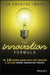 The Innovation Formula: The 14 Science-Based Keys for Creating a Culture Where Innovation Thrives by Amantha Imber