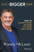 Play a Bigger Game: How to Achieve More, Be More, Do More, Have More by Rowdy McLean