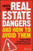 Real Estate Dangers and How to Avoid Them: A Guide to Making Smarter Decisions as a Buyer, Seller and Landlord by Andrew Trim