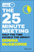 The 25 Minute Meeting: Half the Time, Double the Impact by Donna McGeorge