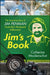 Jim's Book: The Surprising Story of Australia's Backyard Millionaire by Catherine Moolenschot