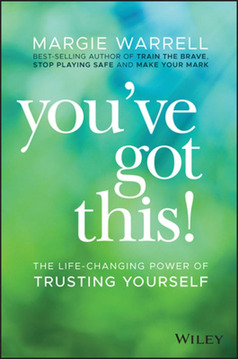 You've Got This by Margie Warrell