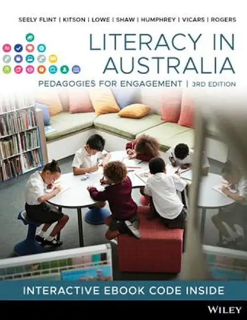 Literacy in Australia 3e Print and Interactive E-Text by Amy Seely Flint
