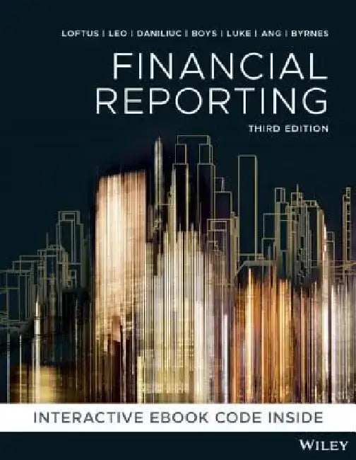 Financial Reporting 3e Print and Interactive E-Text by Janice Loftus