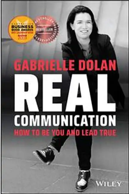 Real Communication - How To Be You And Lead True by Dolan