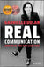 Real Communication - How To Be You And Lead True by Dolan