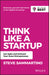 Think Like a Startup: Get Agile and Unleash Your Inner Entrepreneur by Steve Sammartino