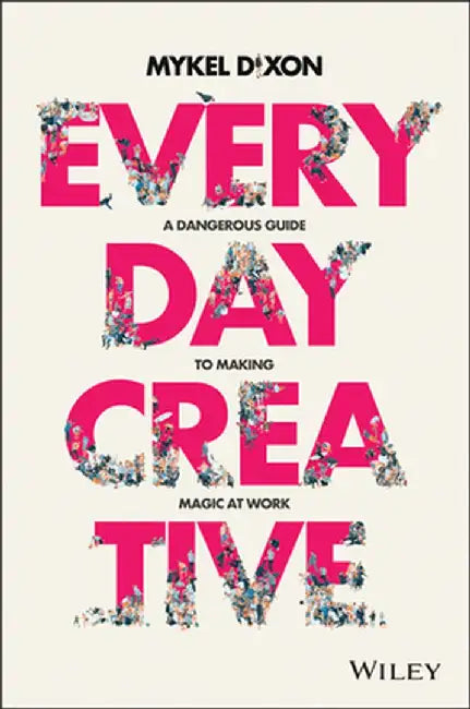 The Creative Edge by Mykel Dixon