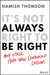 It's Not Always Right to Be Right by Hamish Thomson