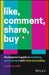 Like, Comment, Share, Buy: The Beginner's Guide to Marketing Your Business with Video Storytelling by Jonathan Creek