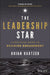 Leadership Star by Brian Hartzer
