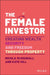 The Female Investor: Creating Wealth, Security, and Freedom Through Property by Nicola McDougall