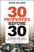 30 Properties Before 30: How You Can Start Investing in Property Right Now by Eddie Dilleen