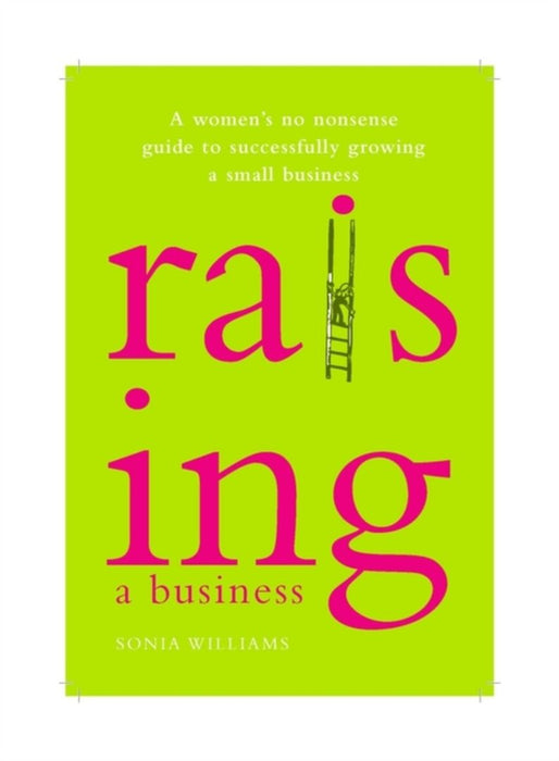 Raising A Business by Sonia Williams