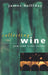Collecting Wine: You and Your Cellar by James Halliday