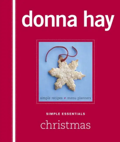 Simple Essentials Christmas by Donna Hay