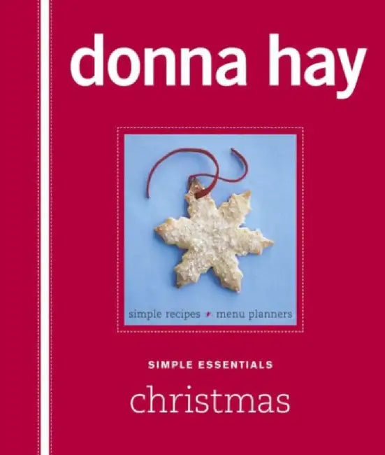 Simple Essentials Christmas by Donna Hay