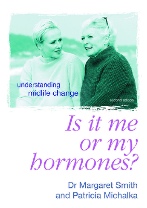 Me or My Hormones by Margaret Smith, Patricia Michalka