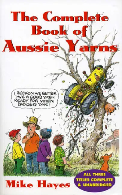 Complete Book of Aussie Yarns by Mike Hayes