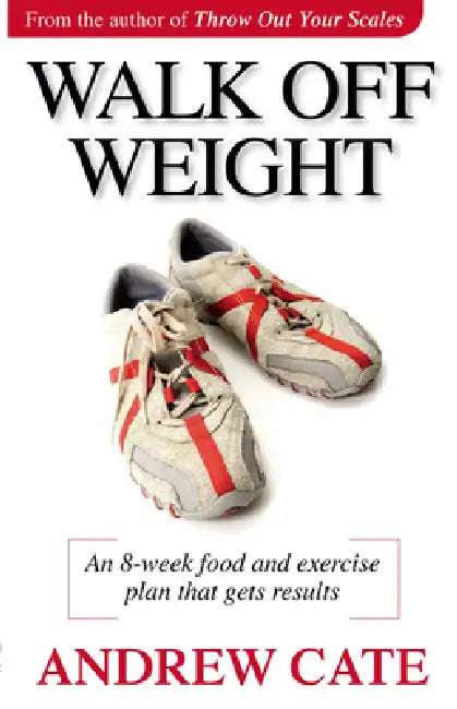 Walk Off Weight by Andrew Cate